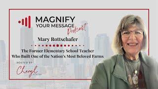 Mary Rottschafer | The Former School Teacher Who Built One of the Nation’s Most Beloved Farms