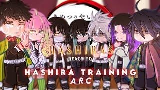 Hashiras react to Hashira Training Arc ! /kny reaction/ read disclaimer!