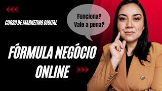 Vídeo Review do curso Fórmula Negócio Online. O curso Fórmula Negócio Online é confiável?