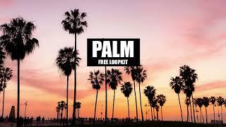 [FREE] Loopkit - 'PALM' - Melodic, Synths, Ambient, Unique, Chill #loopkit