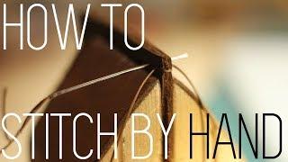 How To: Stitch Leather By Hand