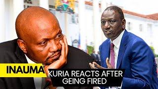 INAUMA Moses Kuria Reacts After Being Fired By President Ruto