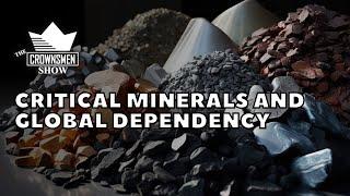 Crownsmen Partners Talks Critical Minerals and Global Dependency