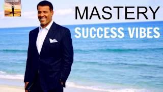 Mastery   SUCCESS VIBES Motivational Music - Tony Robbins