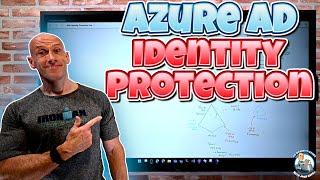 Microsoft Azure AD Identity Protection Deep Dive