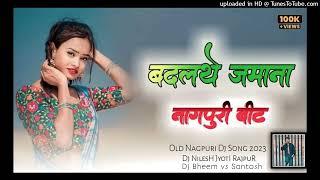 badlate jamana  / New Nagpuri song 2023 / Dj Devkumar Jhingo dj santosh Rajpur / Nagpuri Song 2023