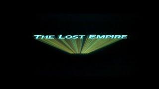 THE LOST EMPIRE (1984) [OPENING CREDITS]