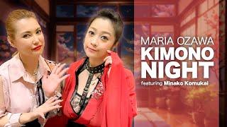 Maria Ozawa | Kimono Night (featuring Minako Komukai)