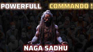 Naga Sadhu : MOST POWERFUL COMMANDO! | Mahakumbh 2025  | नागा साधु | Khumb mela