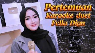 Pertemuan 2 Karaoke duet Fella Dian @eddymelodi