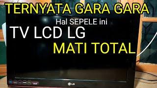 TV LCD LG Mati Total Ternyata Hal Sepele ini Penyebabnya Pemula Dijamin Bisa 26LD330