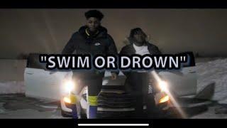 Dimepiece317 x Kayz Kage - SWIM OR DROWN ( Official Music Video ) | Dir.@realkayz