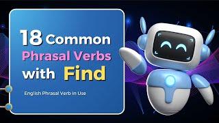 English Phrasal Verb in Use | FIND | Find out, Find oneself, Find favour, Find somebody out