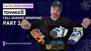 Toyhax - Mainline Transformers Cell Shaded Windows: Part 2