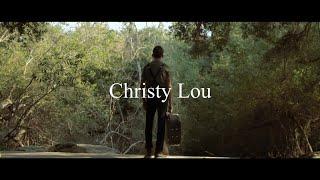 Christy Lou (Official Music Video)