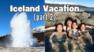 Iceland Family Vacation in April | Part 2