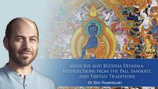 Dr. Eric Rosenbush - "Medicine and Buddha Dharma"