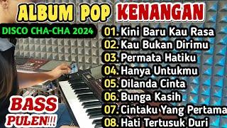 DISCO CHA-CHA ALBUM POP KENANGAN || COCOK UNTUK TEMAN KERJA BASS PULEN!!!