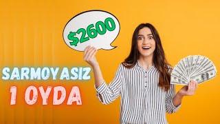 SARMOYASIZ BIR OYDA $2600 DOLLAR ISHLASA BO'LADIMI INTERNETTA PUL ISHLASH 2024