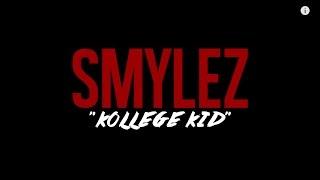 SMYLEZ - KOLLEGE KIDD (Music Video)