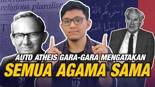  HATI²! MENGATAKAN SEMUA AGAMA SAMA = AUTO ATHEIS! Gara-Gara Doktrin Pluralisme Agama