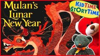 Mulan's Lunar New Year ~  kids books read aloud for Chinese New Year!