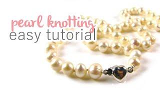 Pearl Knotting Tutorial | Beginner's Tutorial