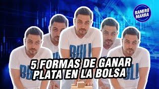 5 FORMAS PARA GANAR PLATA EN LA BOLSA  | Ramiro Marra | Bull Market