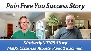 Kimberly's TMS Success Story with Live Coaching - MdDS, Dizziness, Anxiety, Panic, and Insomnia