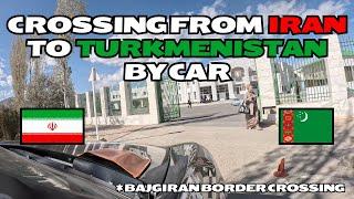 Crossing into Turkmenistan from Iran! The Netherlands to India [pt. 3]