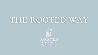 The Rooted Way- Rooted Real Estate of Greater Lansing