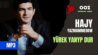 Hajy Yazmammedow - Yurek Yanyp Dur // 2023 Official Music