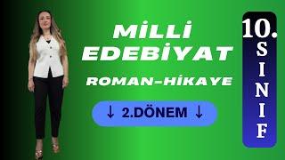 10 SINIF EDEBİYAT MİLLİ EDEBİYAT ROMAN-HİKAYE