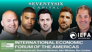 International Economic Forum of the Americas - SeventySix Capital Sports Leadership Show