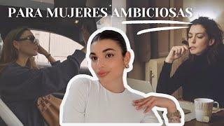 Si eres ambiciosa necesitas ver este vídeo | tips para enfocarte y conseguir todo lo que te propones