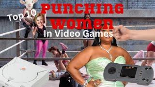 Top Ten Video Games To Punch a Women