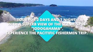 With a Superb View of the Scenic Spot "Jodogahama". ​Experience the Pacitific Fishermen Trip.​