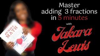Learn how to add 3 fractions in less than 5 minutes!