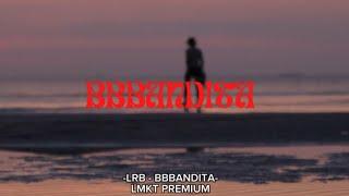 LRB - Bbbandita