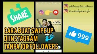 CARA MEMBUAT SWIPE UP DI INSTAGRAM - TANPA 10K FOLLOWERS