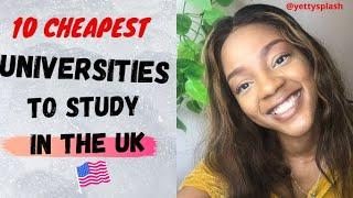 10 CHEAPEST UNIVERSITIES FOR INTERNATIONAL STUDENTS TO STUDY IN THE UK. #studyinuk