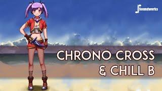 Chrono Cross & Chill B - Chill Video Game Music Remix - JP Soundworks