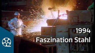 Faszination Stahl 1994 - Der letzte Guss in der Henrichshütte | FILMSCHÄTZE