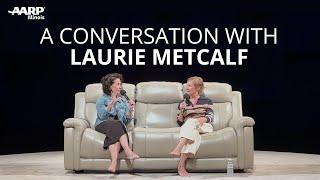 A Conversation with Laurie Metcalf