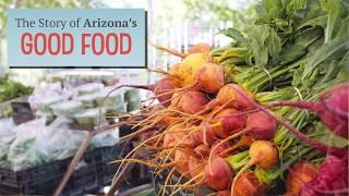 The Story of Arizona's Good Food | Full Documentary