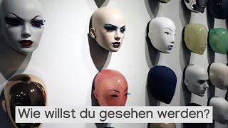 Wie willst du gesehen werden?