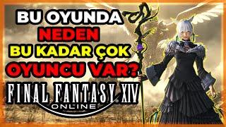 FINAL FANTASY 14 NASIL BİR MMORPG? | BU OYUNU NEDEN EFSANE? | FF14 TÜRKÇE İNCELEME