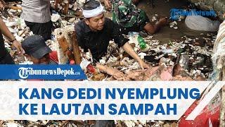 Dedi Mulyadi  'Nyemplung' ke Lautan Sampah di Sungai Cipalabuan, Bersihkan Sampah Penyebab Banjir