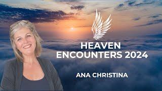 Heaven Encounters with Ana Christina