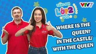 Bài 12: Học cách hỏi đáp với “Where”? | TIẾNG ANH 2 | VTV7